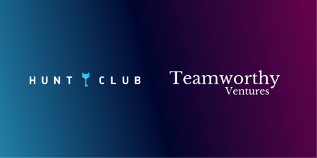 Hunt Club Raises $10 Million in Series A Round from Teamworthy Ventures