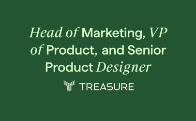 Treasure Partners with Hunt Club to Find Head of Marketing, VP of Product, and Sr. Product Designer