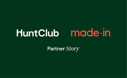 Hunt Club + Made In partner story banner