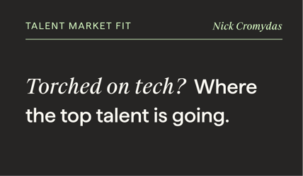 Talent Torched on Tech?