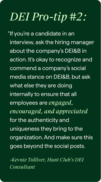 Hunt Club branded image of a quote from Kevnie Tolliver, Hunt Club's DEI Consultant on a tip for DEI 