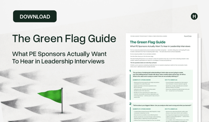 The Green Flag Guide: What PE Sponsors Actually Want To Hear in Leadership Interviews