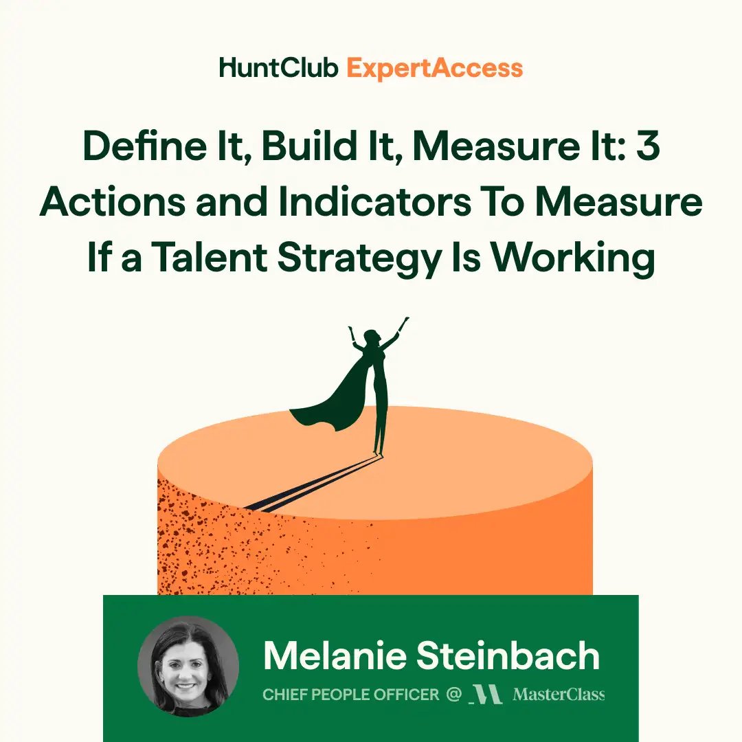 Define It, Build It, Measure It: 3 Actions and Indicators To Measure If a Talent Strategy Is Working